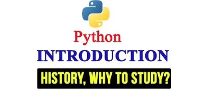 Introduction to Python Programming Language | History | Why Study it?