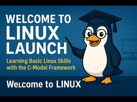 Linux Launch (0.1): Basic Linux Skills with the C-Model Framework ...