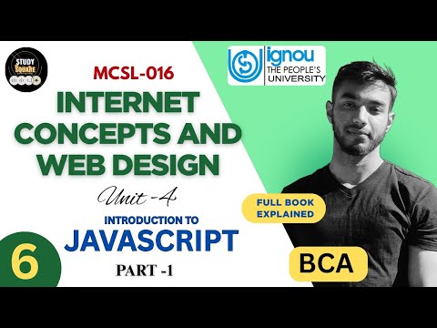 Ep:6 | MCSL-016 BCA | Unit 4: Introduction to JavaScript | Basics ...