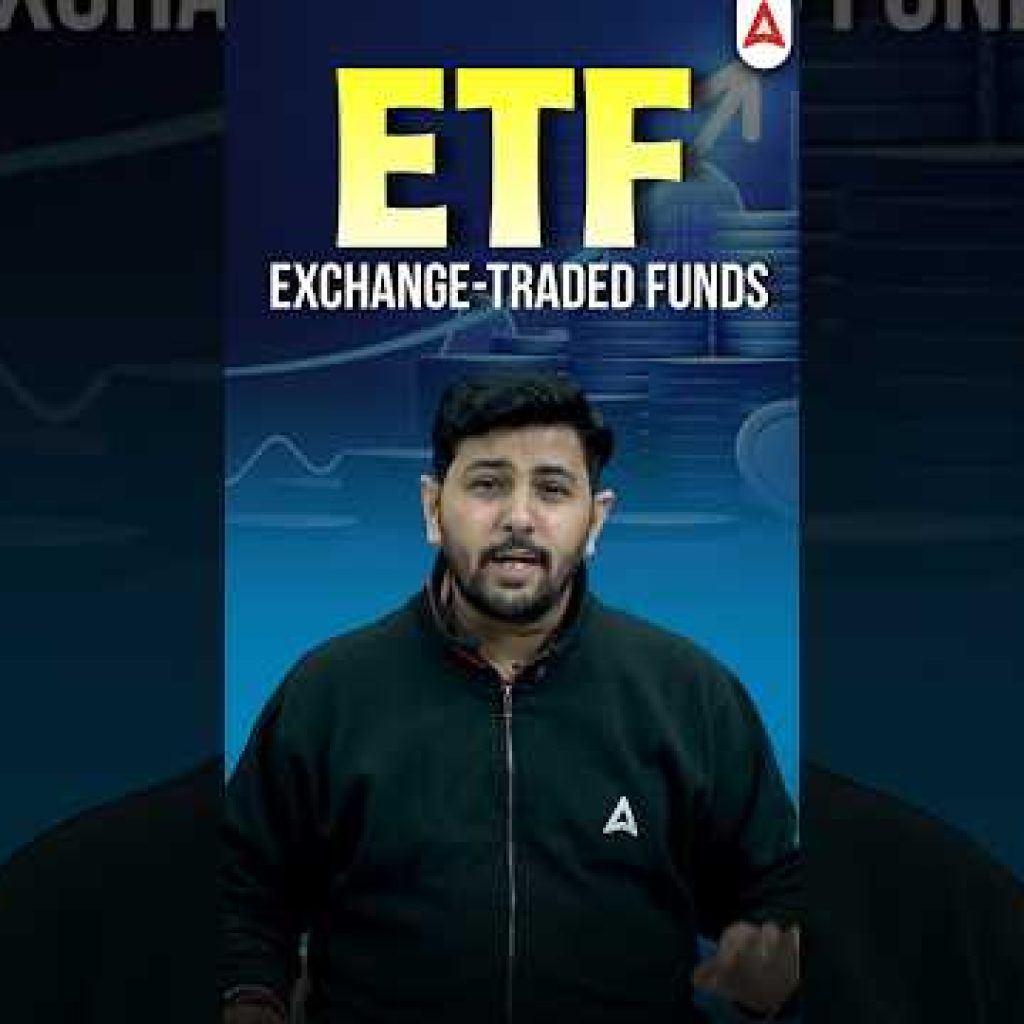 What is ETF ? Should you invest in Exchange Traded Funds (ETF)?