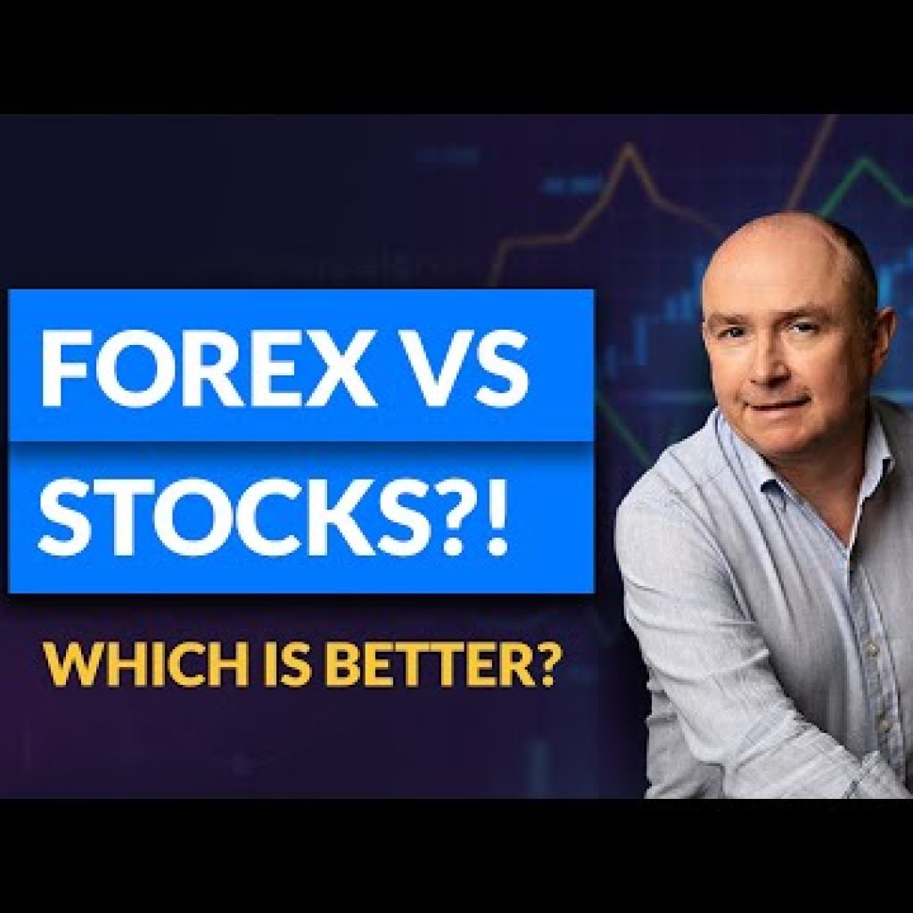 FOREX vs STOCK Market! Which one is BETTER and WHY?!