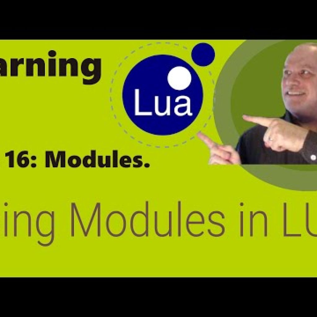 Learning Lua: Part 16 Using Modules in Lua