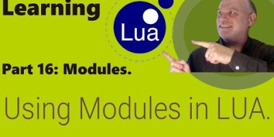 Learning Lua: Part 16 Using Modules in Lua