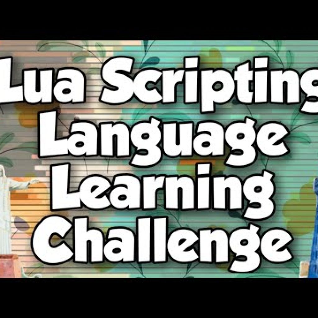 Lua Scripting Language Learning Challenge