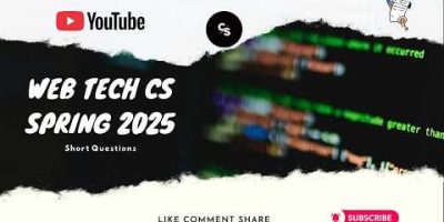 Web Technologies EC-331 | Short Questions | B.S. CS 5th Semester | University of the Punjab | Part 1
