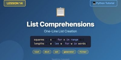 List Comprehensions, Dict Comprehensions & Generator Expressions – Python Tutorial #14