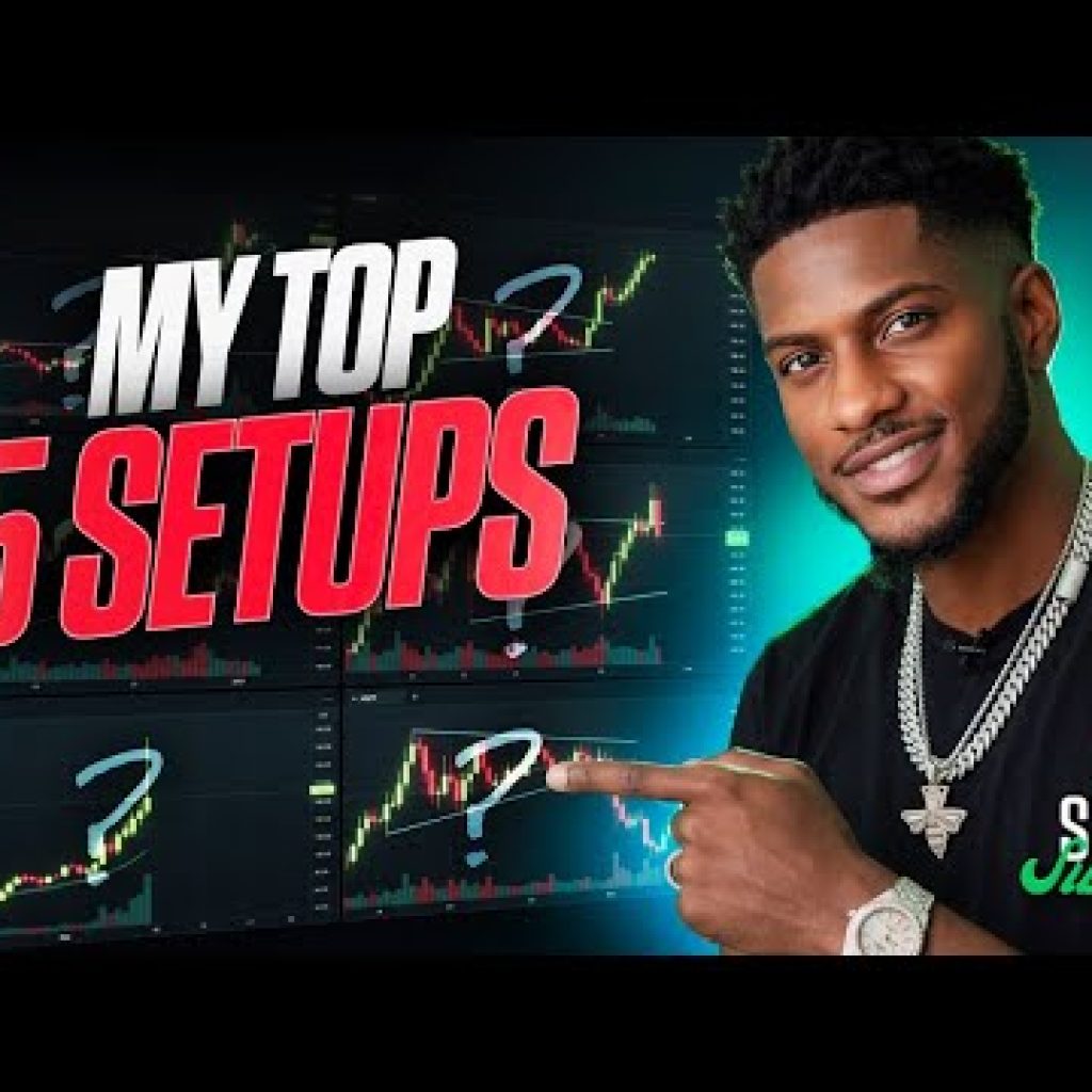 my top 5 setups for the week