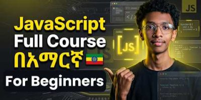 JavaScript Full Course in Amharic for Absolute Beginners 🇪🇹