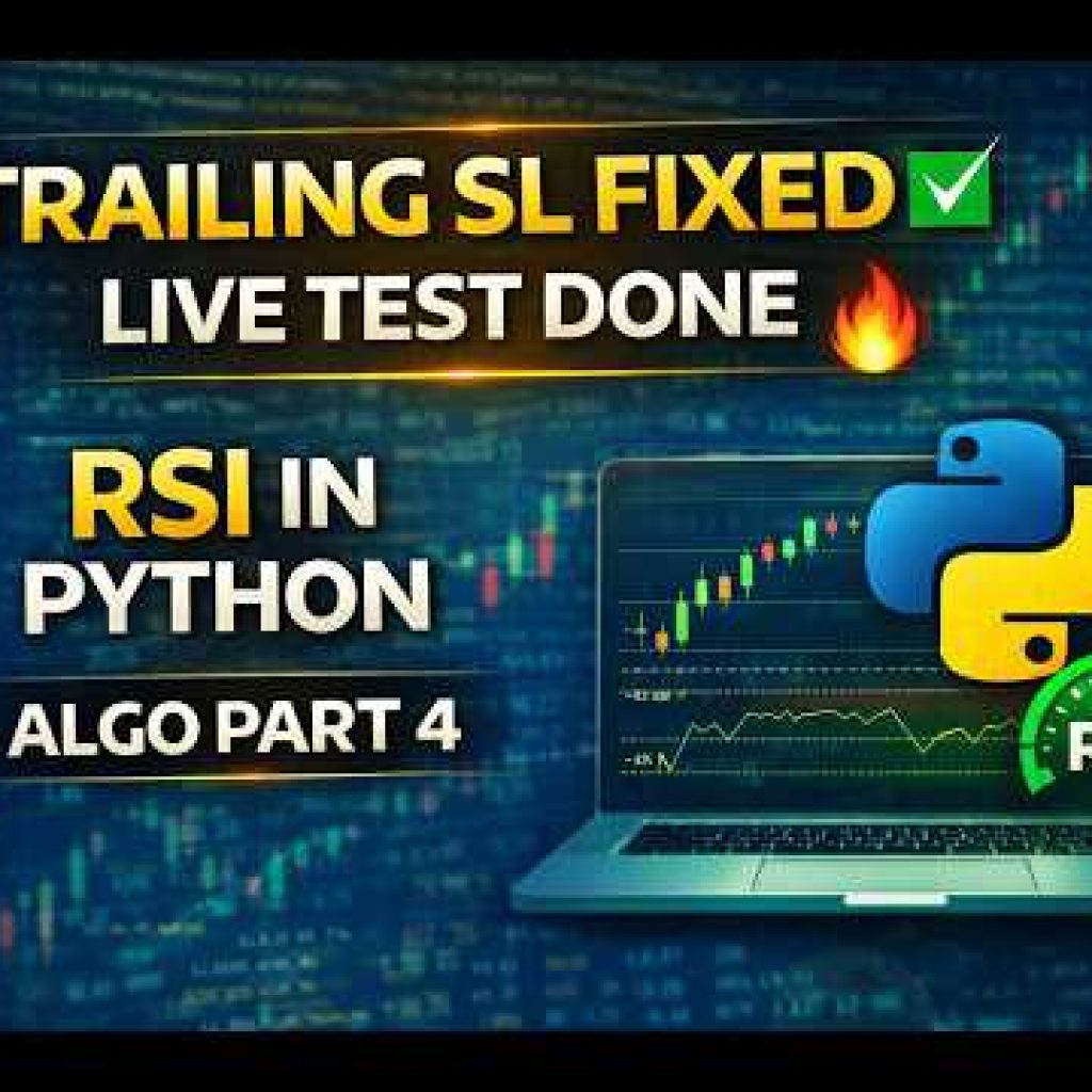 Trailing SL Mistake Fixed ✅ + RSI Indicator in Python | Algo Trading Series