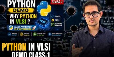 PYTHON DEMO Class-1 : Why Python in VLSI ? | Syntax, Tools | Scripting Language | Best VLSI Training