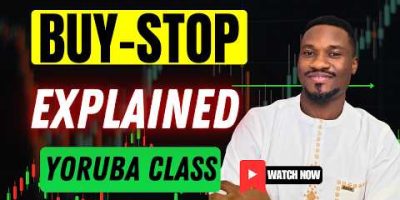 Buy-Stop Explained In Yoruba For Beginner Traders | Forex | Crypto | Stocks | Indices | Commodity