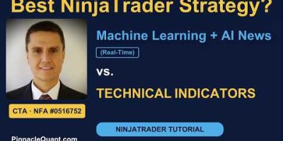 Best NinjaTrader Strategy? Tutorial: ML + News vs Technical Indicators