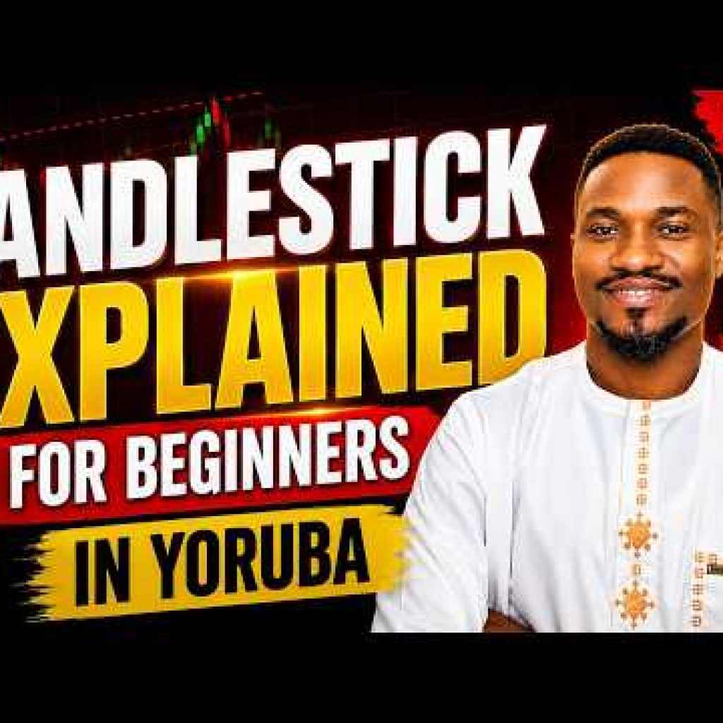 Candlestick Trading Explained in Yoruba for beginner Forex traders. Part-2