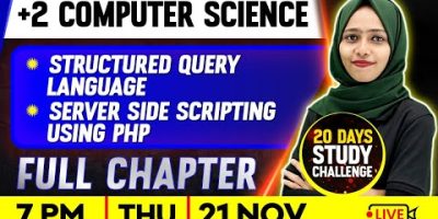 +2 Computer Science | Structured Query Language | Server Side Scripting Using PHP | Full Chapter