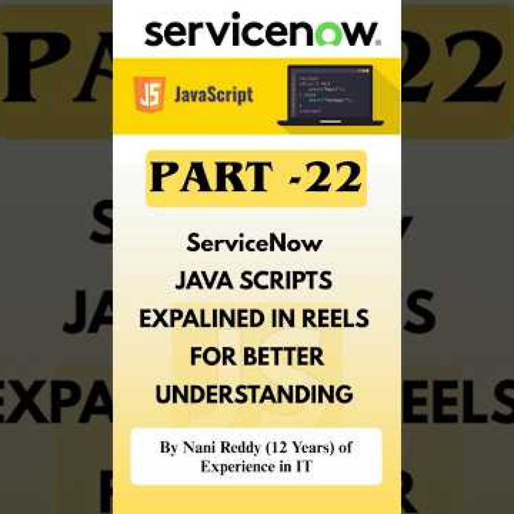 PART – 22 SERVICENOW JAVA SCRIPTS EXPALINED IN REELS FOR BETTER UNDERSTANDING  #servicenowtutorial