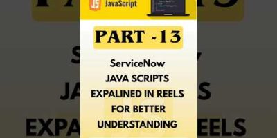 PART – 13 SERVICENOW JAVA SCRIPTS EXPALINED IN REELS FOR BETTER UNDERSTANDING #servicenowtutorial
