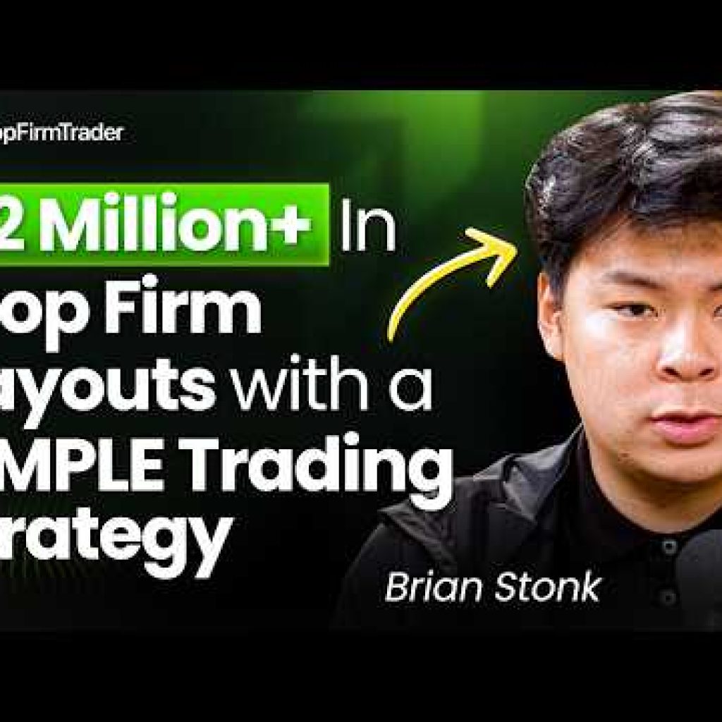 Making $2+ Million From Prop Firms (SIMPLE Trading Strategy) – Brian Stonk