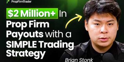 Making $2+ Million From Prop Firms (SIMPLE Trading Strategy) – Brian Stonk
