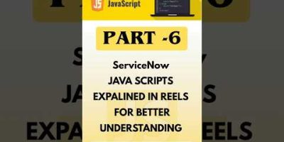 PART – 6 SERVICENOW JAVA SCRIPTS EXPALINED IN REELS FOR BETTER UNDERSTANDING #servicenowtutorial