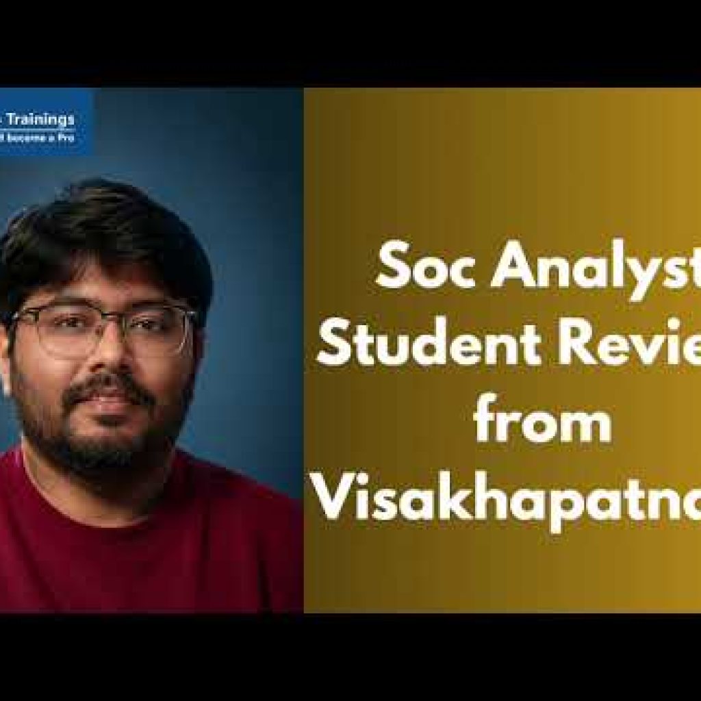 SOC Analyst Student Review from Visakhapatnam