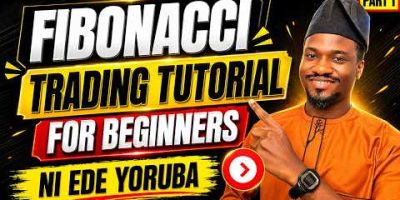 Fibonacci Trading In Yoruba For Beginner Traders | Forex | Crypto | Stocks | Indices | Commodity