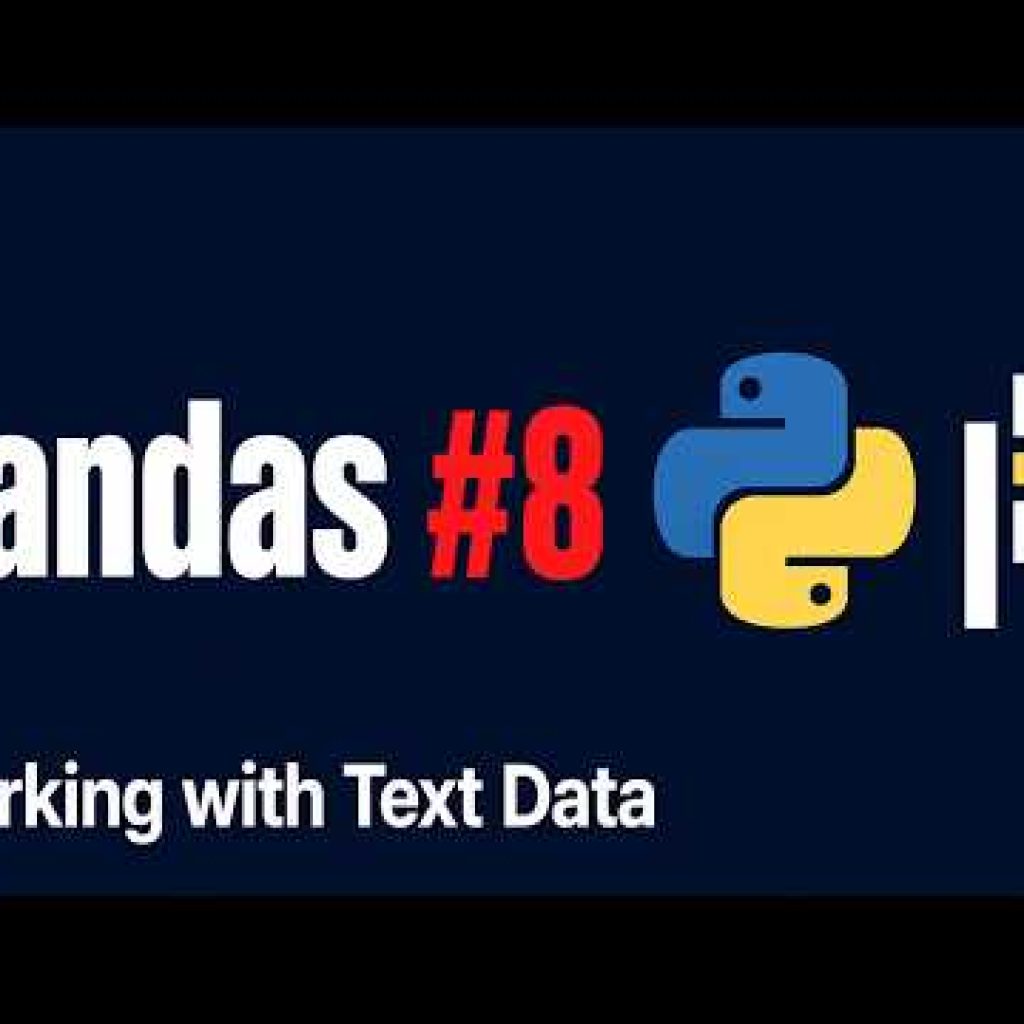 Learn Pandas in Python #8 — Working with Text Data
