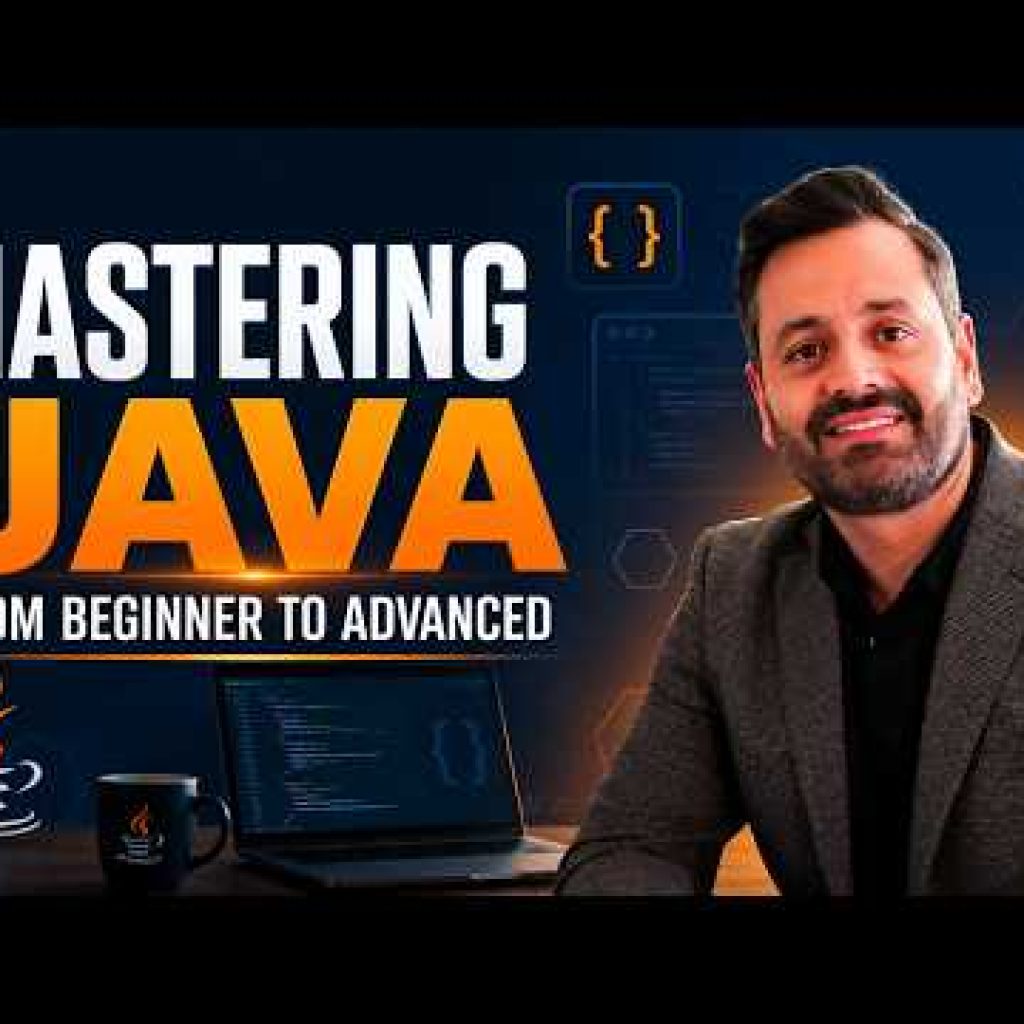 Mastering Java From Beginner to Advance