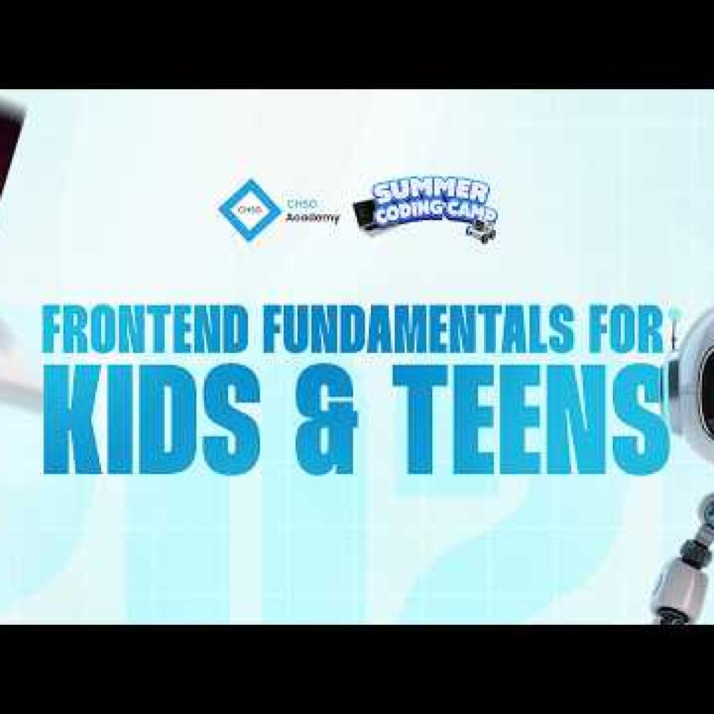 Frontend Fundamentals for Kids & Teens | CHSG Summer Coding Camp Day 5 | 6th August, 2026