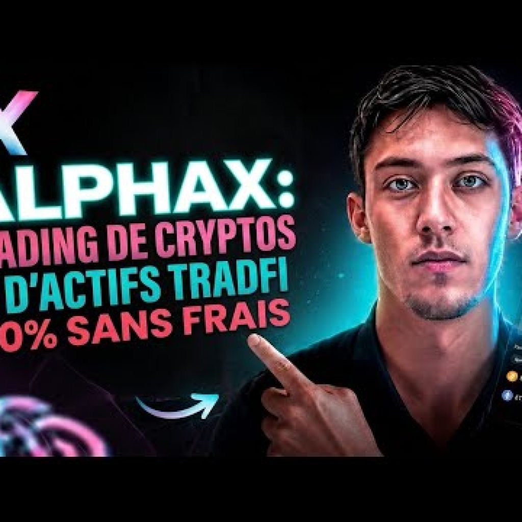 AlphaX : Trading de cryptos et d’actifs TradFi 100 % sans frais