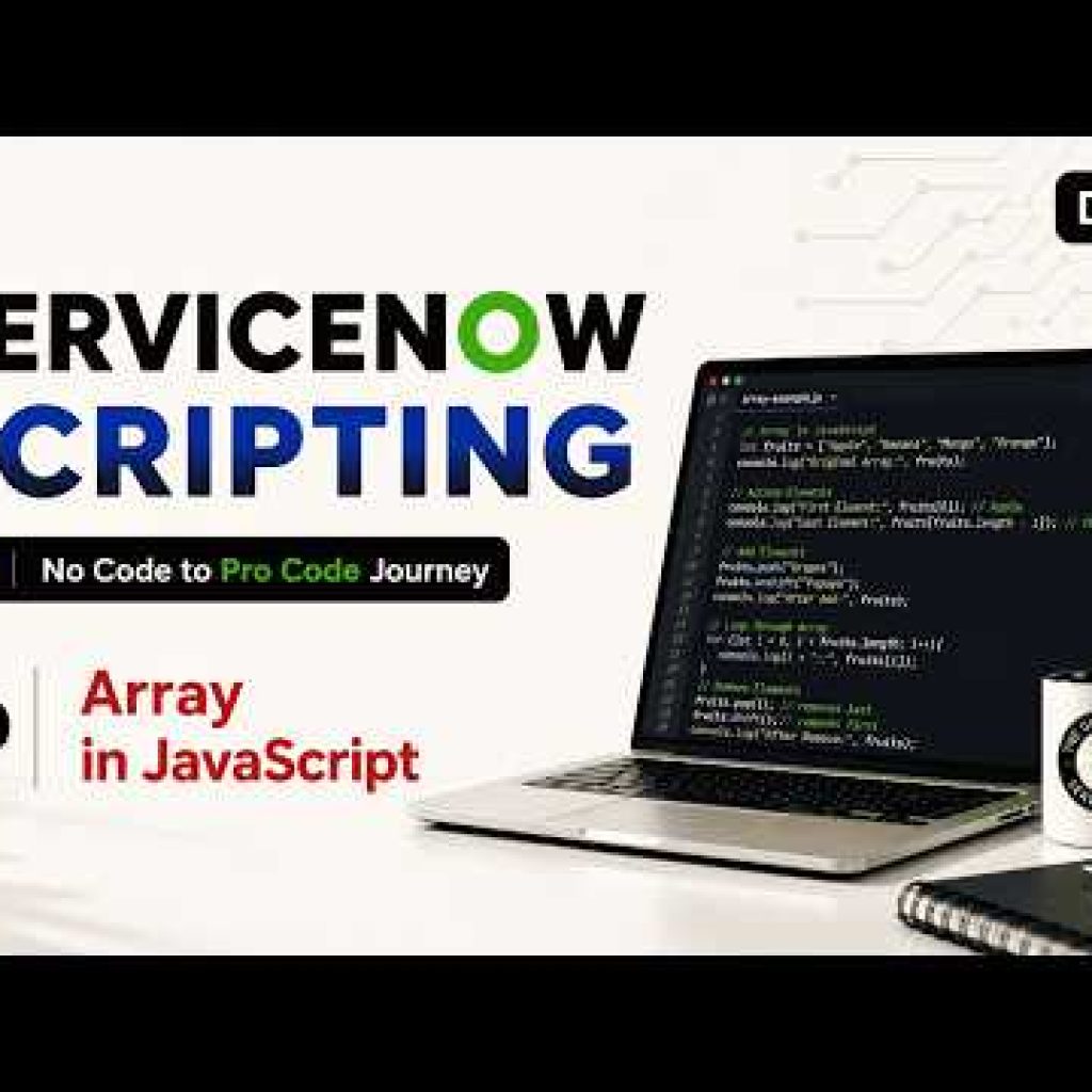 Day 10 | ServiceNow Scripting Masterclass Series | JavaScript Arrays & Array Methods Explained