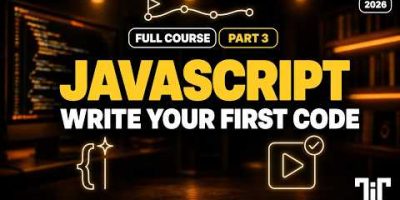 JavaScript Course for Beginners 2026 (Part 3) – Your First Line of Code