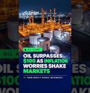 Oil Tops $100 as Rate Fears Shake Global Markets