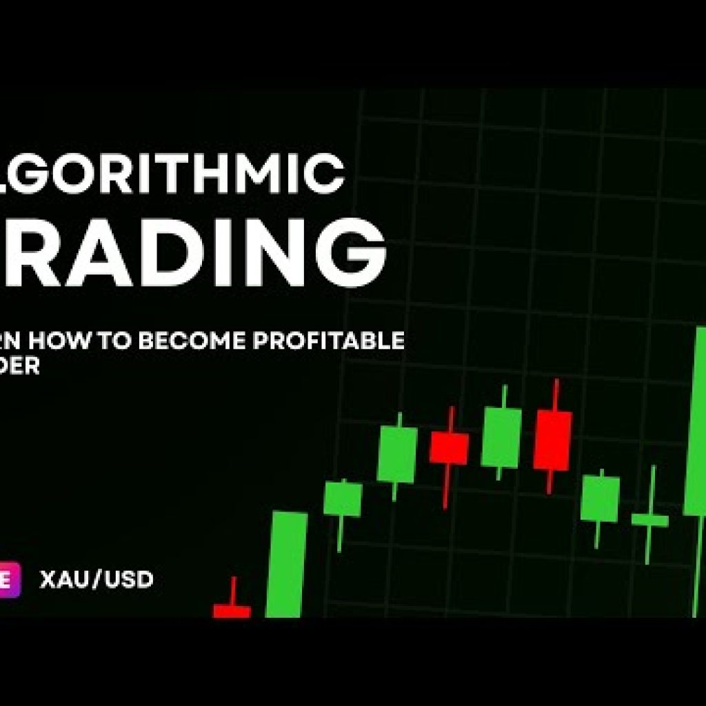 Algorithmic Trading ! Learn How to Become Profitable in Trading Using Algos