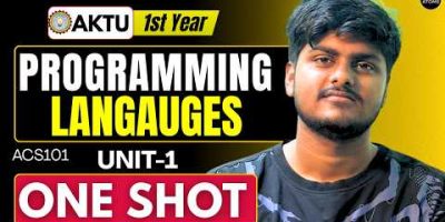 Programming Languages Unit 1 One Shot | ACS101 | AKTU New Syllabus 2026-27 | Complete Unit | Btech 1