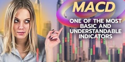 MACD – One of the Most Basic and Understandable Indicators in Trading