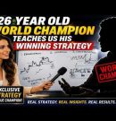 A 26 Year-old World Champion Day Trader teaches his winning strategy step by step. Be surprised!.