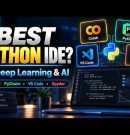 Setup Python for Deep Learning & AI | IDE Comparison (Colab, PyCharm, VSCode, Spyder)